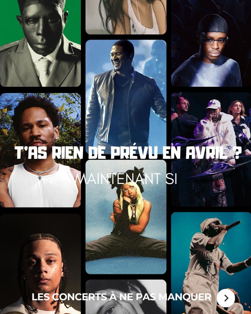 Mosaïque de portraits d'artistes célèbres avec le texte « T’as rien de prévu en avril ? Maintenant si. Les concerts à ne pas manquer ».